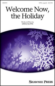 Welcome Now, the Holiday SATB choral sheet music cover